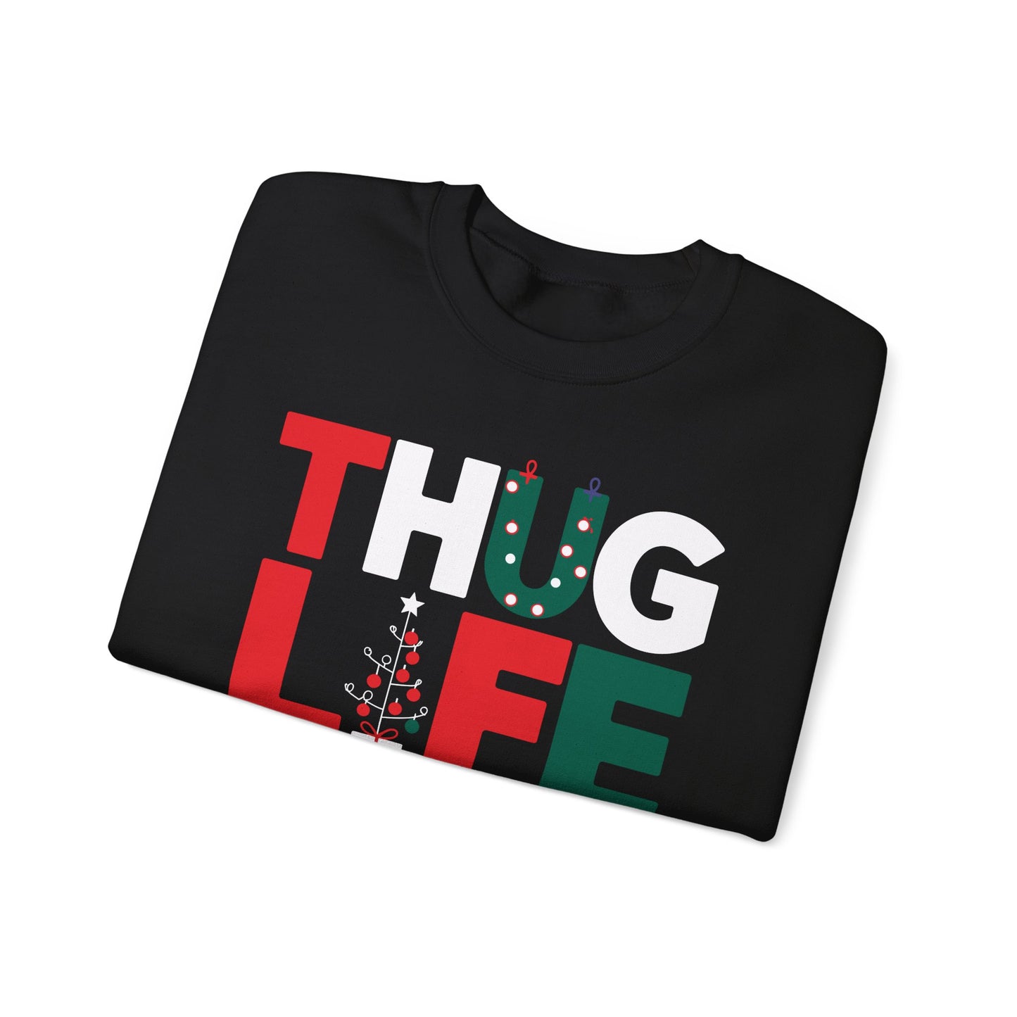 Thug Life Christmas Sweater | Funny Holiday Party Sweatshirt