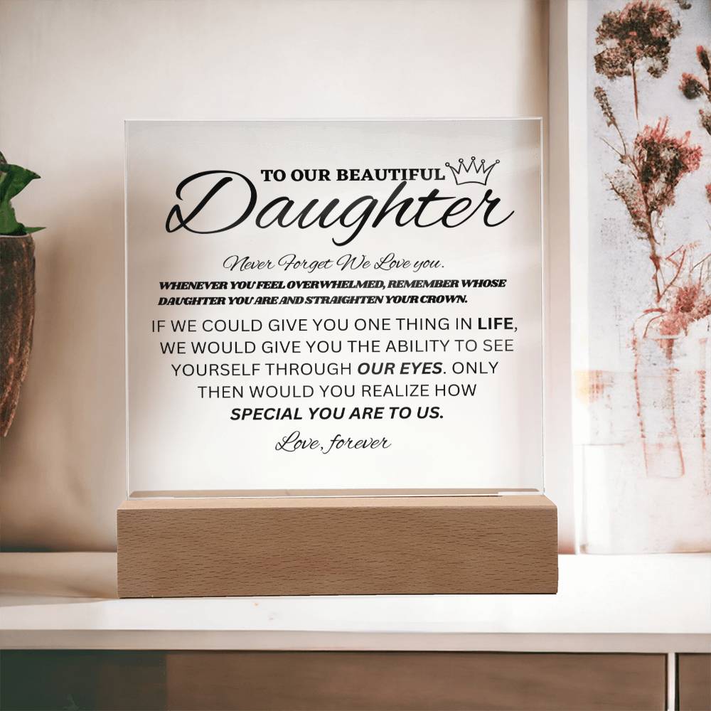 To Our Beautiful Daughter - Acrylic (Almost Sold Out)