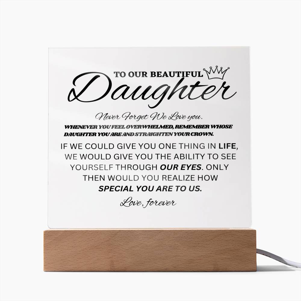To Our Beautiful Daughter - Acrylic (Almost Sold Out)