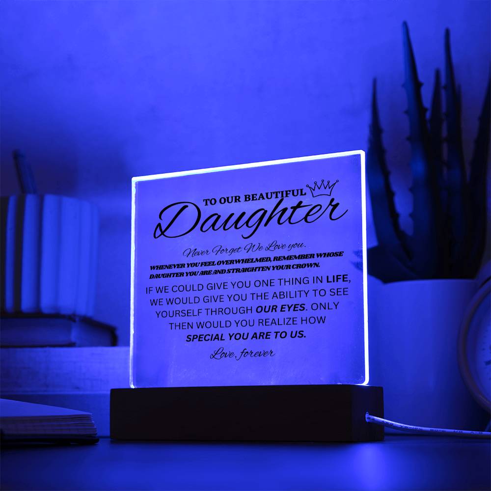 To Our Beautiful Daughter - Acrylic (Almost Sold Out)