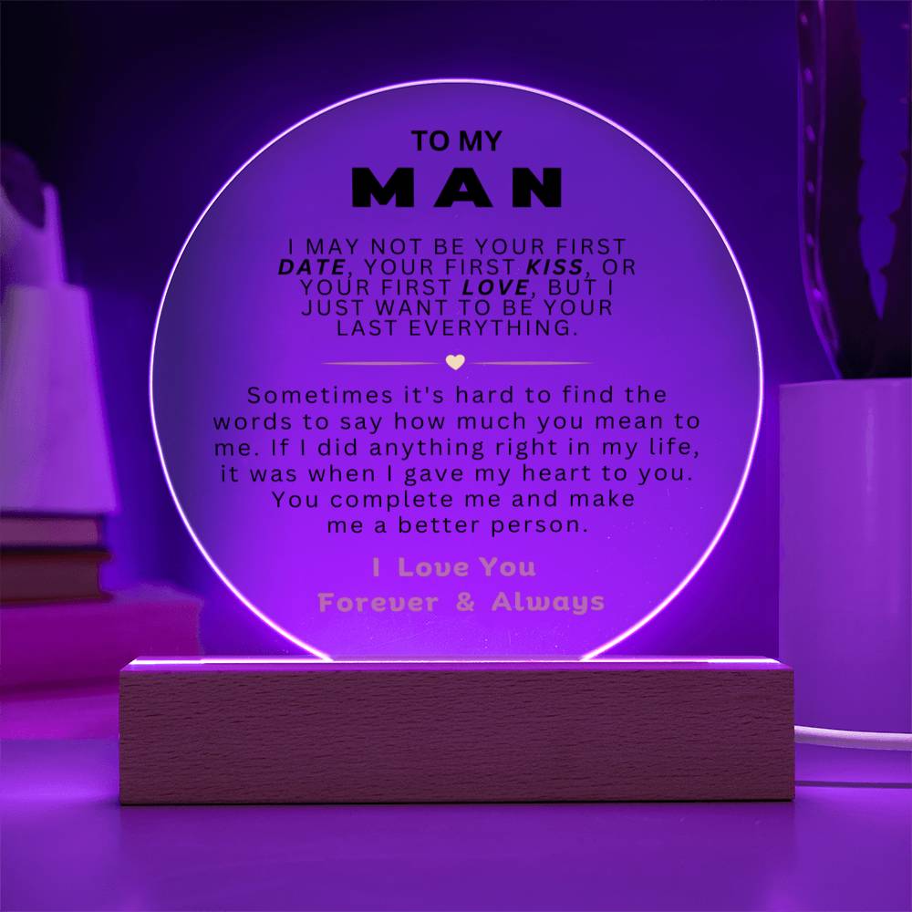 To My Man - Last Everything - Circle Plaque